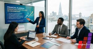 Financial Planning Essentials for Scaling UK Businesses